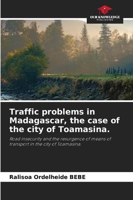 Traffic problems in Madagascar, the case of the city of Toamasina.