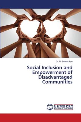 Social Inclusion and Empowerment of Disadvantaged Communities