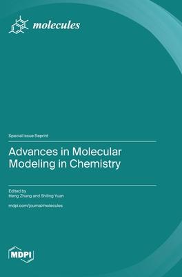 Advances in Molecular Modeling in Chemistry