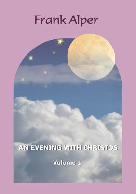 An Evening with Christos, Volume 3