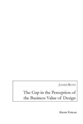 The Gap in the Perception of the Business Value of Design