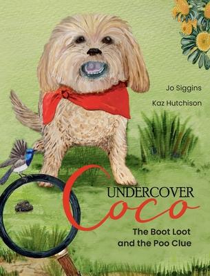 Undercover Coco: The Boot Loot and the Poo Clue