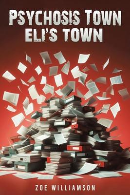 Psychosis Town: Eli’s Town