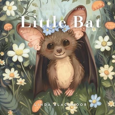 Little Bat: Educational Children’s Picture Book About Bats Filled With Real Photos, Art, & Bat Facts