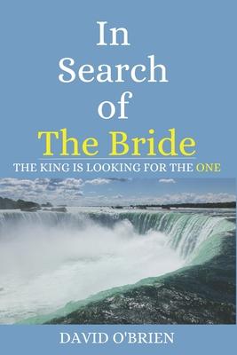 In Search of The Bride: The King Is Looking for the One