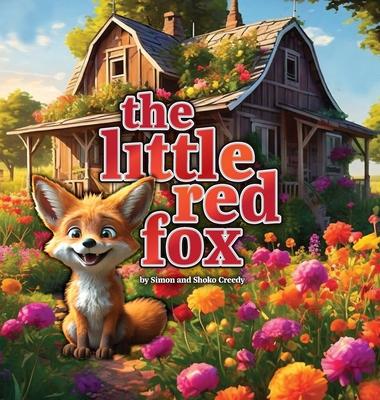 The Little Red Fox: by Simon and Shoko Creedy