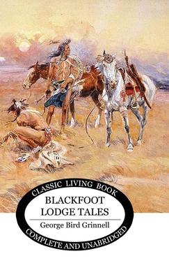 Blackfoot Lodge Tales