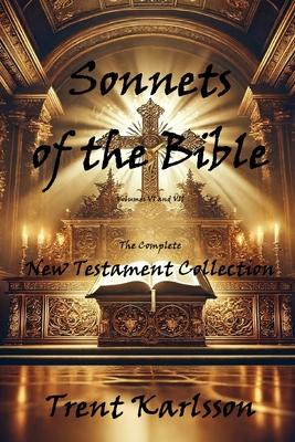 Sonnets of the Bible: The Complete New Testament Collection