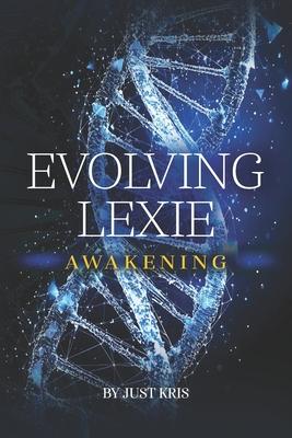 Evolving Lexie: Awakening