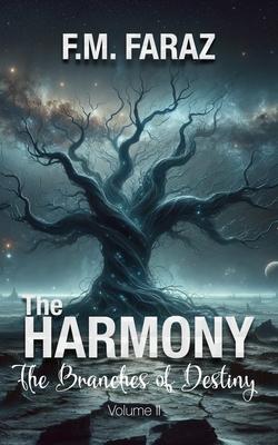 The Harmony - Volume 2: The Branches of Destiny