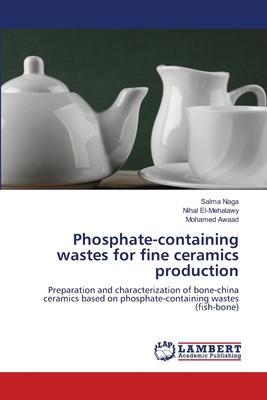 Phosphate-containing wastes for fine ceramics production