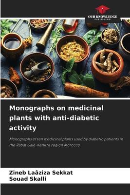 Monographs on medicinal plants with anti-diabetic activity