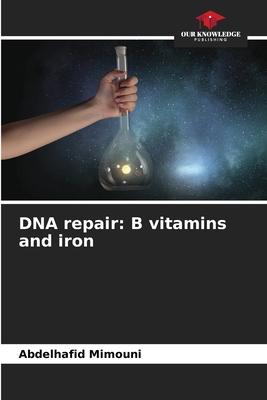 DNA repair: B vitamins and iron