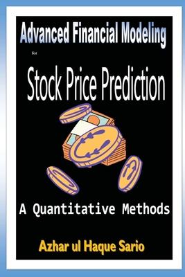 Advanced Financial Modeling for Stock Price Prediction