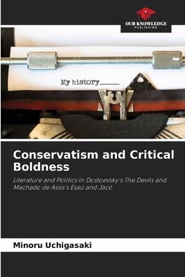 Conservatism and Critical Boldness