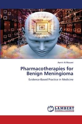 Pharmacotherapies for Benign Meningioma