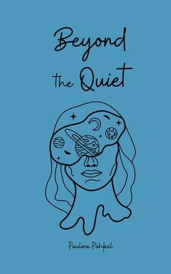 Beyond the Quiet