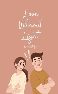 Love Without Light