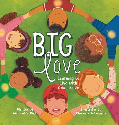 Big Love: Learning to Live with God Inside