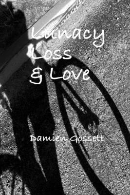 Revised Lunacy Loss & Love