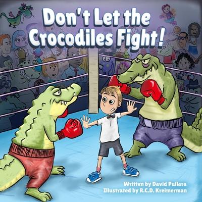 Don’t Let the Crocodiles Fight!