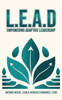 Lead: Empowering Adaptive Leadership