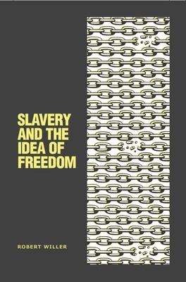 Slavery and the Idea of Freedom