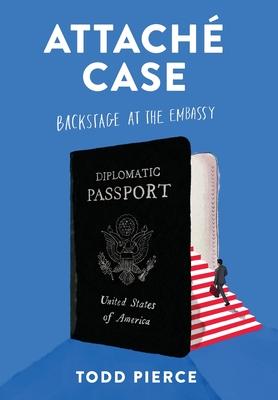 Attaché Case: Backstage at the Embassy