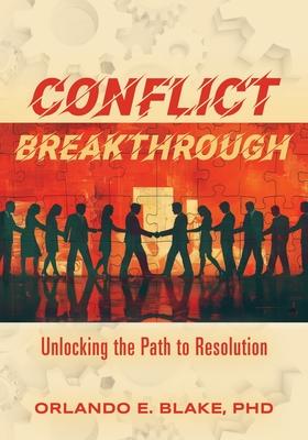 Conflict Breakthrough: Unlocking the Path to Resolution