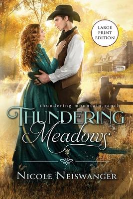 Thundering Meadows: A Marriage of Convenience Western Historical Romance (Large Print)