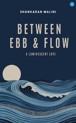 Between Ebb & Flow: A Luminescent Love