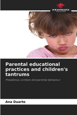 Parental educational practices and children’s tantrums