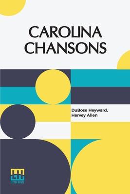 Carolina Chansons: Legends Of The Low Country