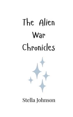 The Alien War Chronicles