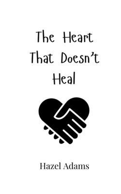 The Heart That Doesn’t Heal