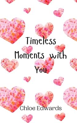 Timeless Moments with You