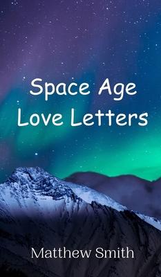 Space Age Love Letters