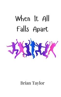 When It All Falls Apart