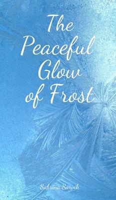 The Peaceful Glow of Frost