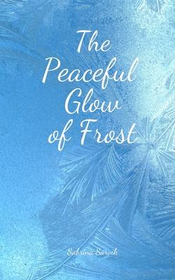 The Peaceful Glow of Frost