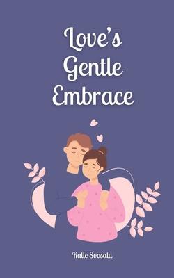 Love’s Gentle Embrace