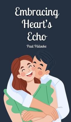 Embracing Heart’s Echo