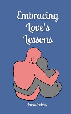 Embracing Love’s Lessons