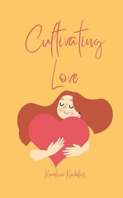 Cultivating Love