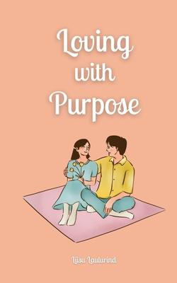 Loving with Purpose