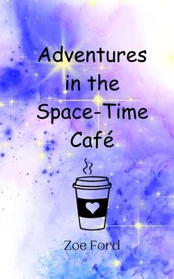 Adventures in the Space-Time Café