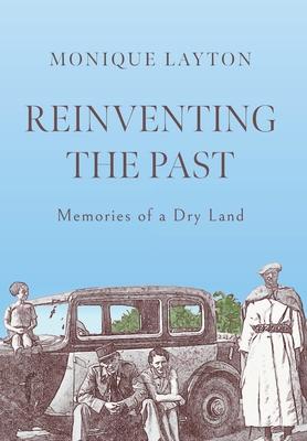 Reinventing the Past: Memories of a Dry Land