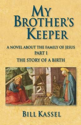 My Brother’s Keeper Part I: The Story of a Birth: The Story Of A Birth