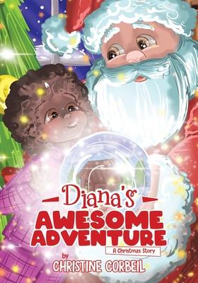 Diana’s Awesome Adventure: A Christmas Story