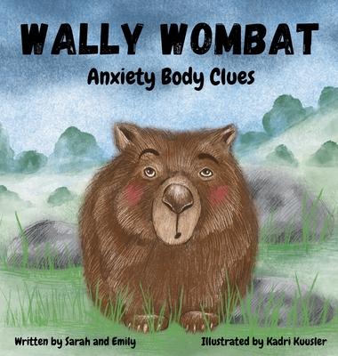 Wally Wombat: Anxiety Body Clues